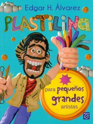 cover image of Plastilina para pequeños grandes artistas